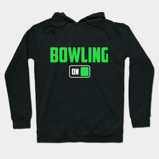 Bowling On in Green great team shirt or gift Hoodie